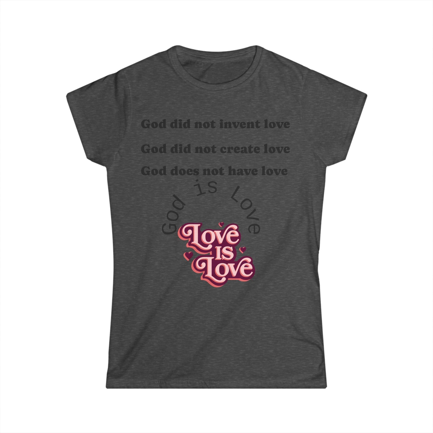 Women's Love is Love Tee, Softstyle T-Shirt for Pride, Inspirational Gift for Friends or Family, Casual Wear, Summer Outfit, Christian [...]